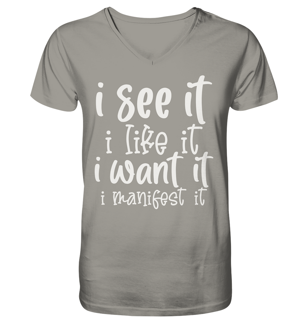 See it like it want it manifest it - V-Neck Shirt