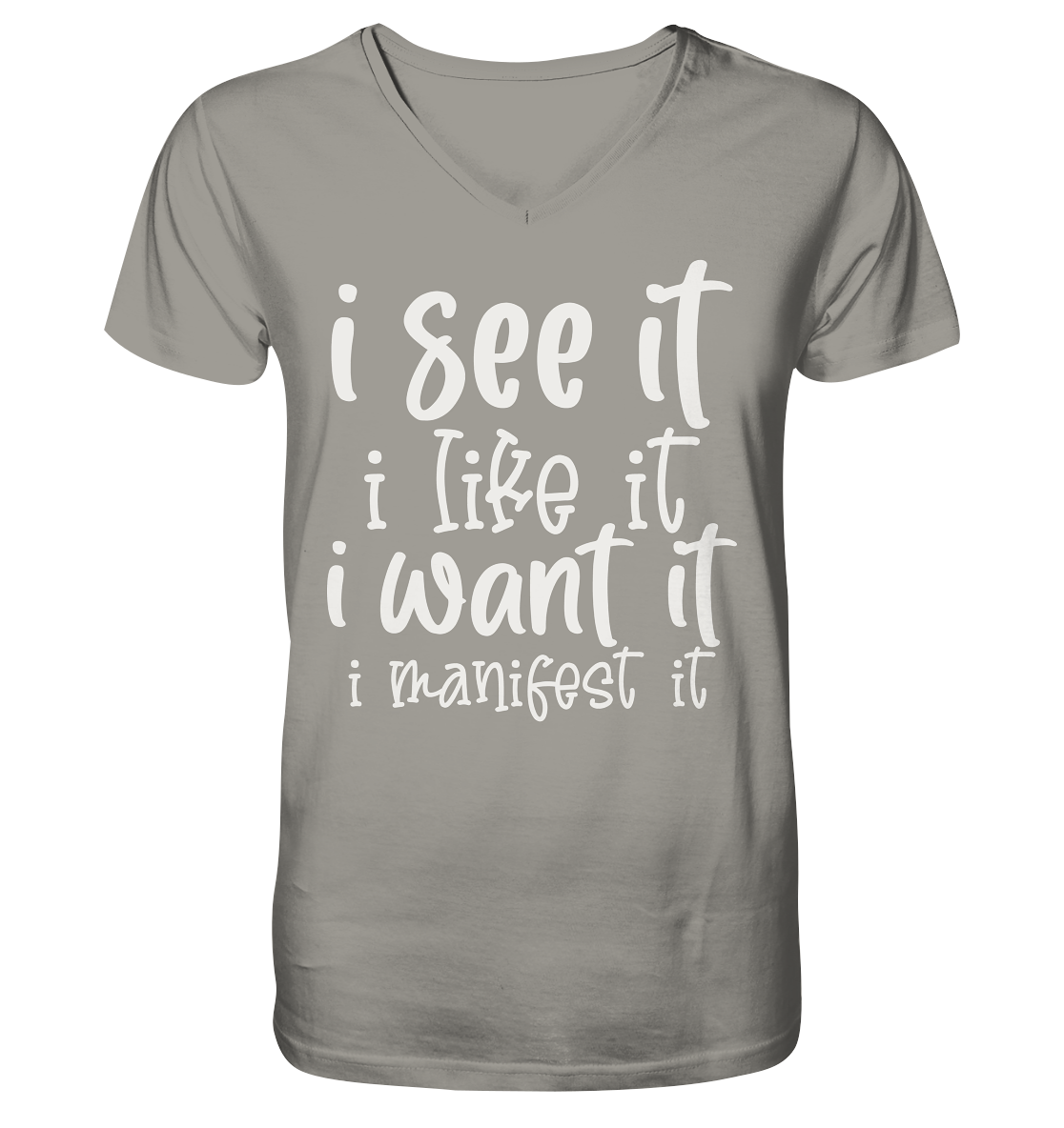 See it like it want it manifest it - V-Neck Shirt