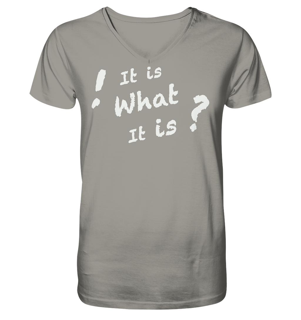 It is what it is - personalisierbar - V-Neck Shirt
