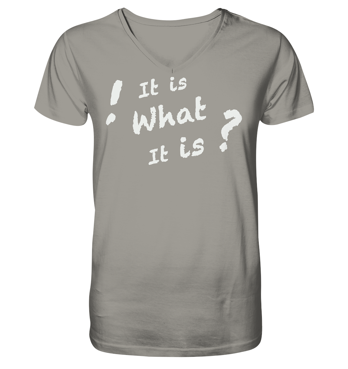 It is what it is - personalisierbar - V-Neck Shirt