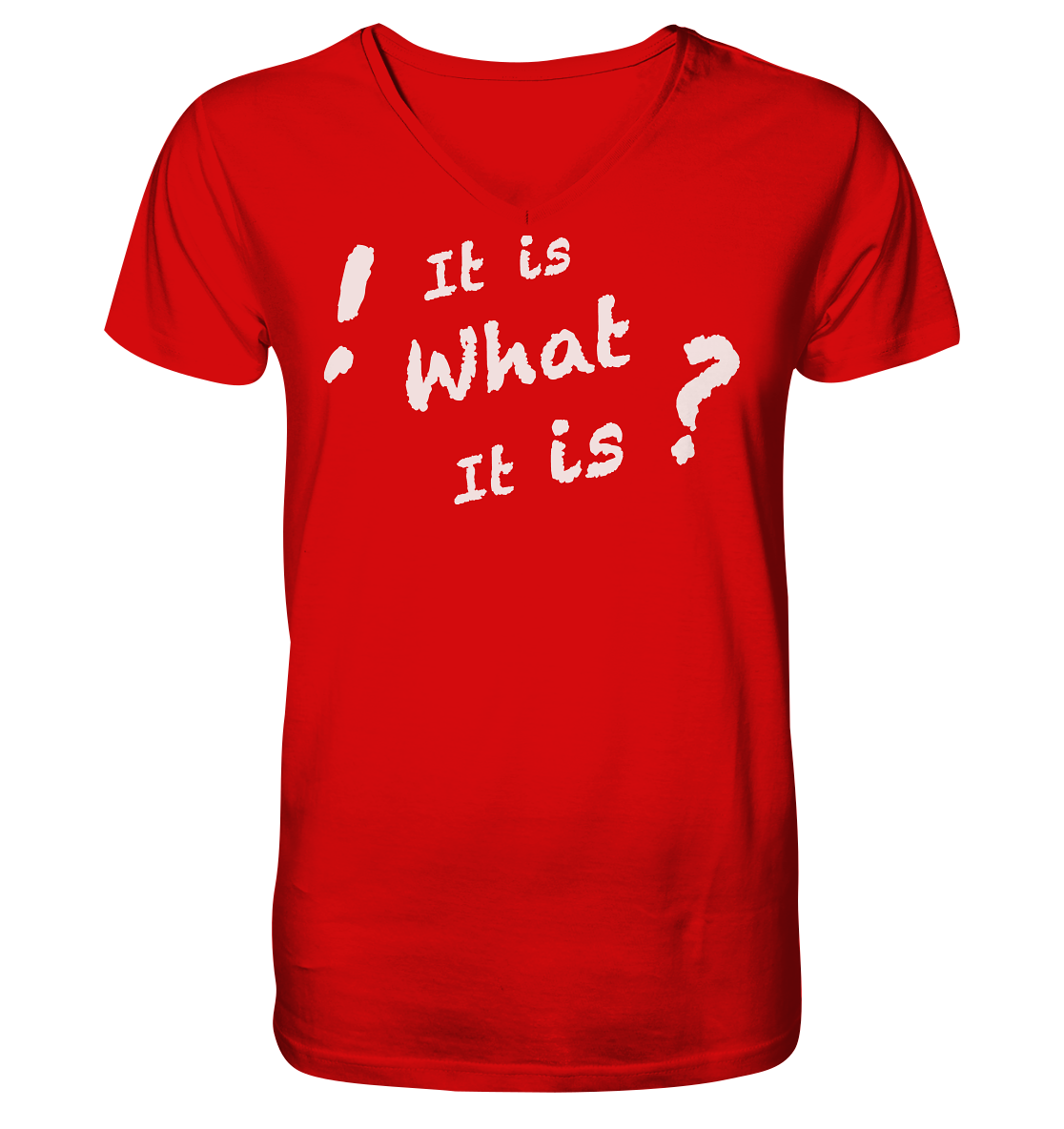It is what it is - personalisierbar - V-Neck Shirt