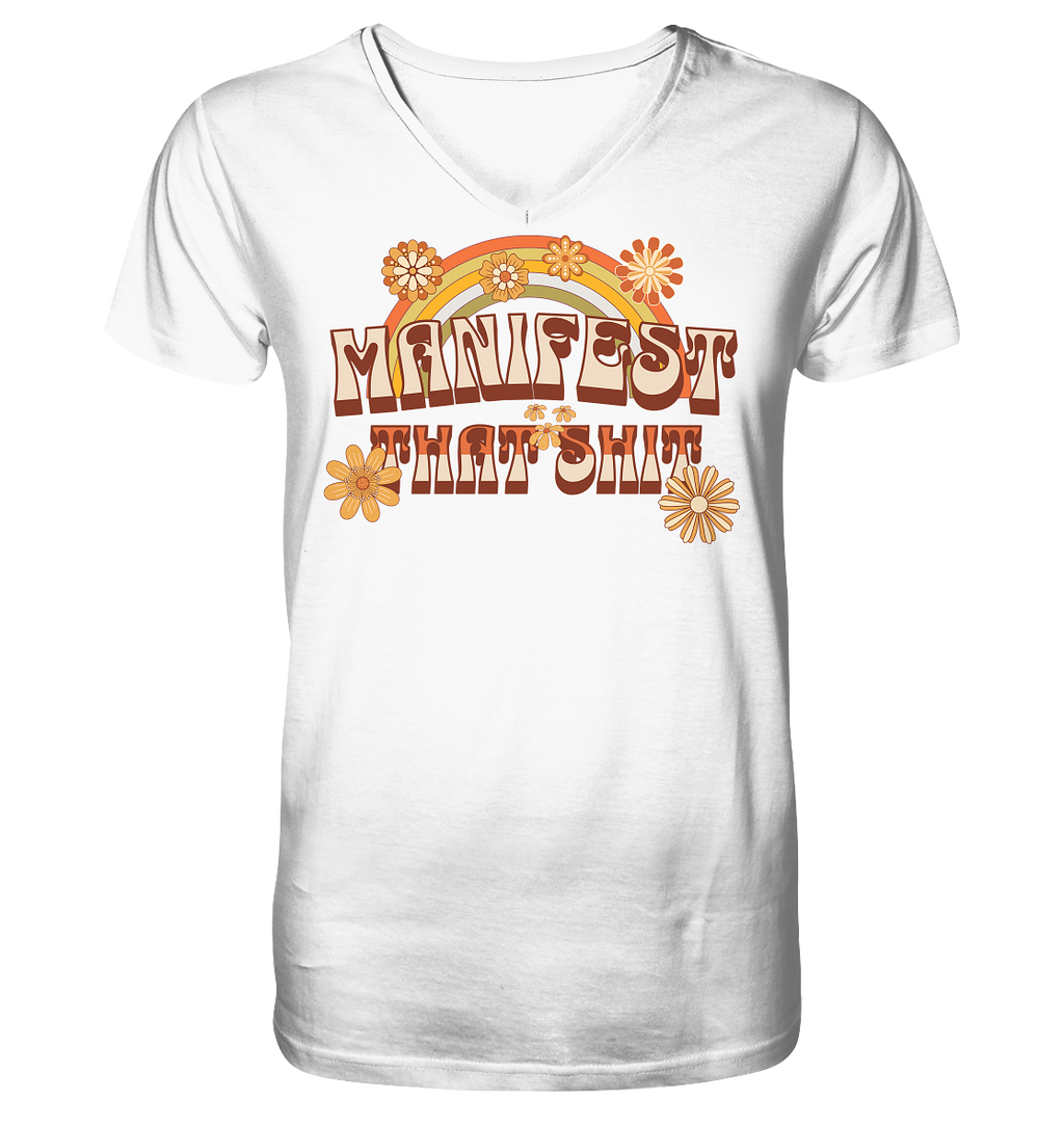 Manifest that shit  - V-Neck Shirt